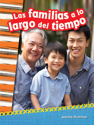 cover image of Las familias a lo largo del tiempo (Families Through Time)